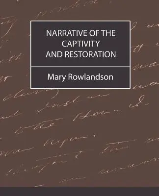 Narrativa del cautiverio y la restauración - Narrative of the Captivity and Restoration