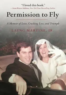 Permiso para volar: Una memoria de amor, pérdida aplastante y triunfo - Permission to Fly: A Memoir of Love, Crushing Loss, and Triumph