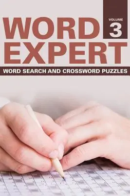 Word Expert Volumen 3: Sopa de letras y crucigramas - Word Expert Volume 3: Word Search and Crossword Puzzles