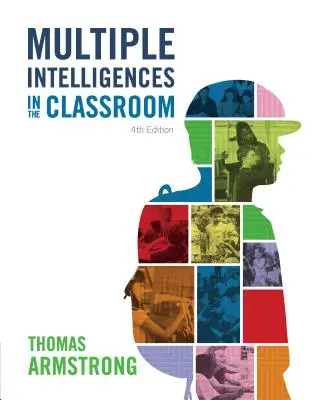 Inteligencias múltiples en el aula, 4.ª edición - Multiple Intelligences in the Classroom, 4th Edition