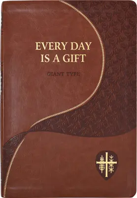 Cada día es un regalo: Meditaciones para cada día tomadas de la Santa Biblia y de los escritos de los santos. - Every Day Is a Gift: Minute Meditations for Every Day Taken from the Holy Bible and the Writings of the Saints