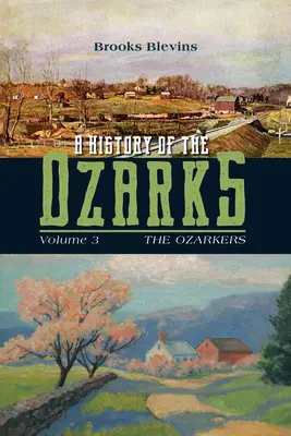 Historia de los Ozarks, volumen 3, 3: Los Ozarkers - A History of the Ozarks, Volume 3, 3: The Ozarkers