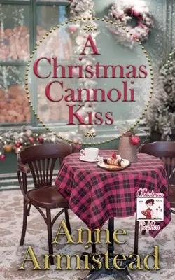 Un beso navideño de cannoli - A Christmas Cannoli Kiss