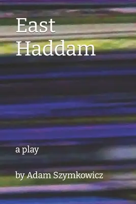 East Haddam: una obra de teatro - East Haddam: a play