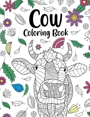 Libro para colorear de vacas: Libro para colorear para adultos, regalo para el dueño de la vaca, páginas para colorear con mandalas florales, reino animal Doodle, libro para colorear con citas divertidas. - Cow Coloring Book: Adult Coloring Book, Cow Owner Gift, Floral Mandala Coloring Pages, Doodle Animal Kingdom, Funny Quotes Coloring Book