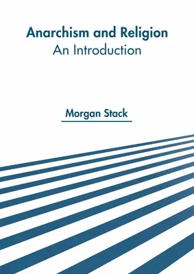 Anarquismo y religión: Una introducción - Anarchism and Religion: An Introduction