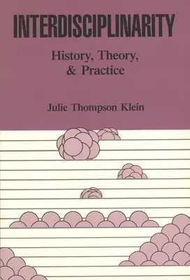 Interdisciplinariedad: historia, teoría y práctica - Interdisciplinarity: History, Theory, & Practice