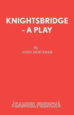 Knightsbridge - Una obra de teatro - Knightsbridge - A Play