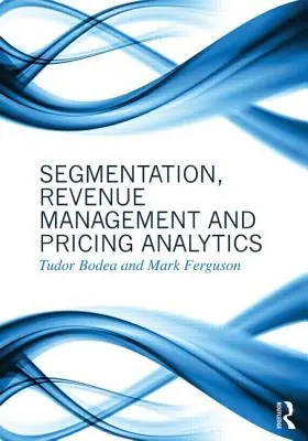 Segmentación, gestión de ingresos y análisis de precios - Segmentation, Revenue Management and Pricing Analytics