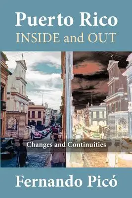 Puerto Rico por dentro y por fuera: Cambios y Continuidades - Puerto Rico Inside and Out: Changes and Continuities