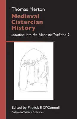 Historia medieval del Císter, volumen 43: Iniciación a la tradición monástica 9 - Medieval Cistercian History, Volume 43: Initiation Into the Monastic Tradition 9