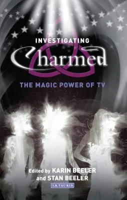 Investigando Charmed: El poder mágico de la televisión - Investigating Charmed: The Magic Power of TV