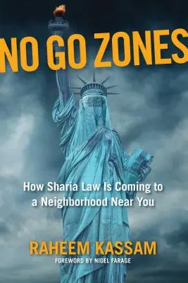 Zonas prohibidas: Cómo la sharia está llegando a un barrio cercano - No Go Zones: How Sharia Law Is Coming to a Neighborhood Near You