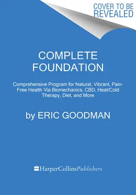 Fundamentos de la salud: Cómo aprovechar el poder restaurador del movimiento, el calor, la respiración y el sistema endocannabinoide para curar el dolor y mejorar activamente la salud. - Foundations of Health: Harnessing the Restorative Power of Movement, Heat, Breath, and the Endocannabinoid System to Heal Pain and Actively A