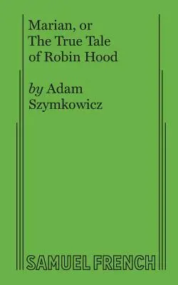 Marian, o la verdadera historia de Robin Hood - Marian, or The True Tale of Robin Hood