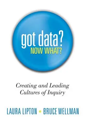 ¿Tienes datos? ¿Y ahora qué? Crear y liderar culturas de investigación - Got Data? Now What?: Creating and Leading Cultures of Inquiry