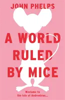 Un mundo gobernado por ratones - World Ruled by Mice