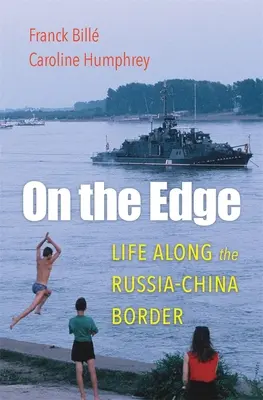 Al límite: la vida en la frontera entre Rusia y China - On the Edge: Life Along the Russia-China Border