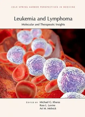 Leucemia y linfoma: Perspectivas moleculares y terapéuticas - Leukemia and Lymphoma: Molecular and Therapeutic Insights