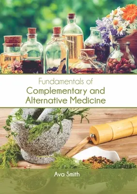 Fundamentos de la medicina complementaria y alternativa - Fundamentals of Complementary and Alternative Medicine