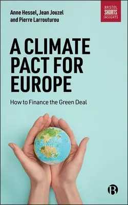 Un pacto climático para Europa: cómo financiar el pacto verde - A Climate Pact for Europe: How to Finance the Green Deal