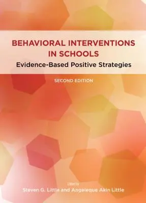 Intervenciones conductuales en la escuela: Estrategias positivas basadas en la evidencia - Behavioral Interventions in Schools: Evidence-Based Positive Strategies