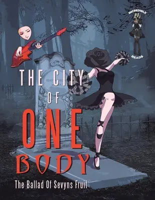 La ciudad de un solo cuerpo: La balada de Sevyns Fruit - The City of One Body: The Ballad of Sevyns Fruit