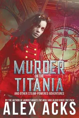 Asesinato en el Titania y otras aventuras a vapor - Murder on the Titania and Other Steam-Powered Adventures