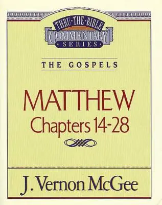 Thru the Bible Vol. 35: Los Evangelios (Mateo 14-28), 35 - Thru the Bible Vol. 35: The Gospels (Matthew 14-28), 35