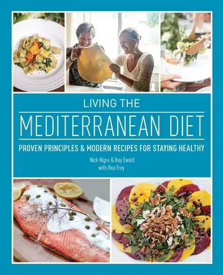 Vivir la Dieta Mediterránea: Principios probados y recetas modernas para mantenerse sano - Living the Mediterranean Diet: Proven Principles and Modern Recipes for Staying Healthy