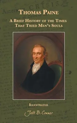 Thomas Paine: Breve historia de los tiempos que probaron las almas de los hombres - Thomas Paine: A Brief History of the Times That Tried Men's Souls