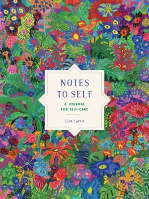 Notas para uno mismo: un diario para el cuidado personal - Notes to Self: A Journal for Self-Care