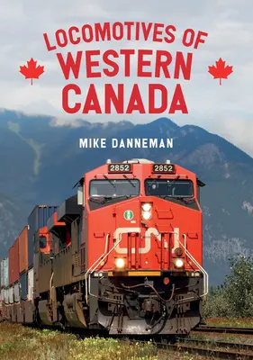 Locomotoras del oeste de Canadá - Locomotives of Western Canada