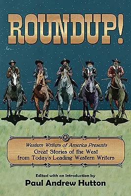 La guerra de los apaches: la caza de Gerónimo, el niño apache y el niño cautivo que inició la guerra más larga de Estados Unidos - Roundup!: Western Writers of America Presents Great Stories of the West from Today's Leading Western Writers