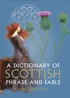 Diccionario de frases y fábulas escocesas - Dictionary of Scottish Phrase and Fable