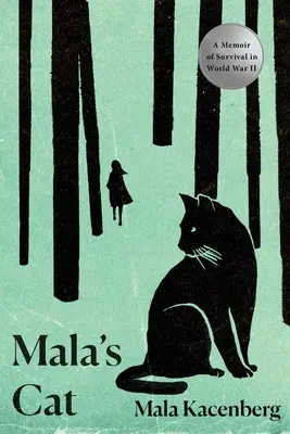 Mala's Cat: A Memoir of Survival in World War II (El gato de Mala: Memorias de supervivencia en la Segunda Guerra Mundial) - Mala's Cat: A Memoir of Survival in World War II