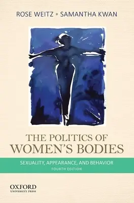 La política del cuerpo femenino: Sexualidad, apariencia y comportamiento - The Politics of Women's Bodies: Sexuality, Appearance, and Behavior