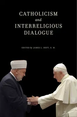 Catolicismo y diálogo interreligioso - Catholicism and Interreligious Dialogue