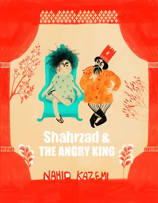 Shahrzad y el rey furioso - Shahrzad and the Angry King