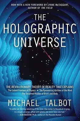 El universo holográfico: La revolucionaria teoría de la realidad - The Holographic Universe: The Revolutionary Theory of Reality