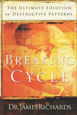 Romper el ciclo: La solución definitiva a los patrones destructivos - Breaking the Cycle: The Ultimate Solution to Destructive Patterns