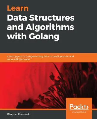 Estructuras de datos y algoritmos prácticos con Go - Hands-On Data Structures and Algorithms with Go