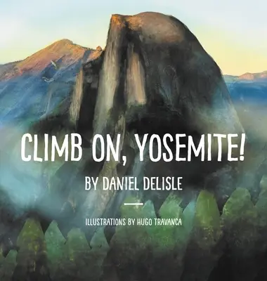 ¡Sube, Yosemite! - Climb on, Yosemite!