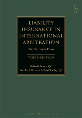 El seguro de responsabilidad civil en el arbitraje internacional: El formulario de Bermudas - Liability Insurance in International Arbitration: The Bermuda Form