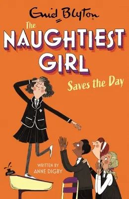 La más traviesa salva el día: Libro 7 - Naughtiest Girl Saves the Day: Book 7