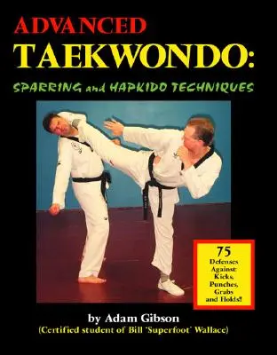 Taekwondo Avanzado: Técnicas de Sparring y Hapkido - Advanced Taekwondo: Sparring and Hapkido Techniques