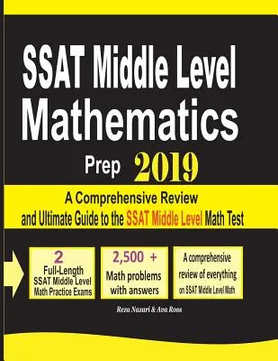 SSAT Middle Level Mathematics Prep 2019: Una revisión integral y guía definitiva para el examen SSAT Middle Level Math - SSAT Middle Level Mathematics Prep 2019: A Comprehensive Review and Ultimate Guide to the SSAT Middle Level Math Test