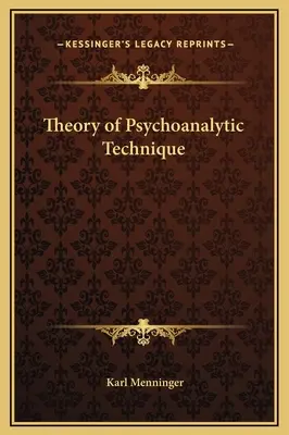 Teoría de la técnica psicoanalítica - Theory of Psychoanalytic Technique