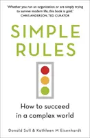 Reglas sencillas: cómo triunfar en un mundo complejo - Simple Rules - How to Succeed in a Complex World