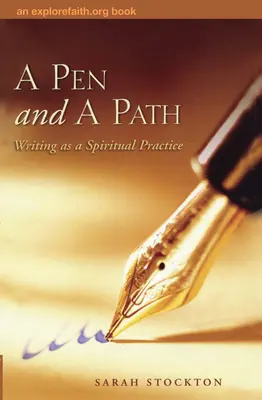 Una pluma y un camino: La escritura como práctica espiritual - A Pen and a Path: Writing as a Spiritual Practice